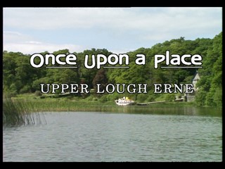 Once Upon a Place: Upper Lough Erne