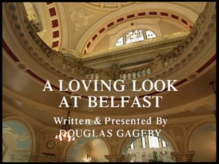 A Loving Look At Belfast (Part 1)