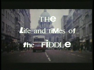 The Life and the Times of: The Fiddle