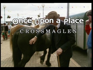 Once Upon a Place: Crossmaglen 
