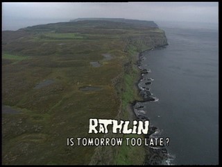 Natural Selection: Rathlin: Is Tomorrow Too Late?