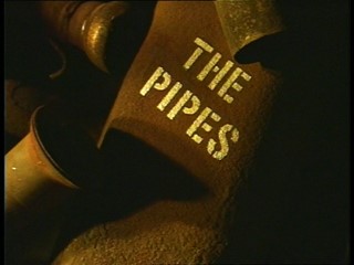 The Life and the Times of: The Pipes