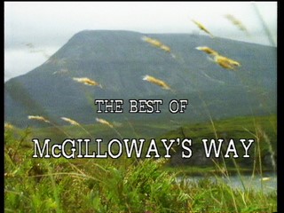 The Best of McGilloway's Way Part 1