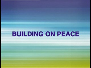 Building on Peace: Programme 1