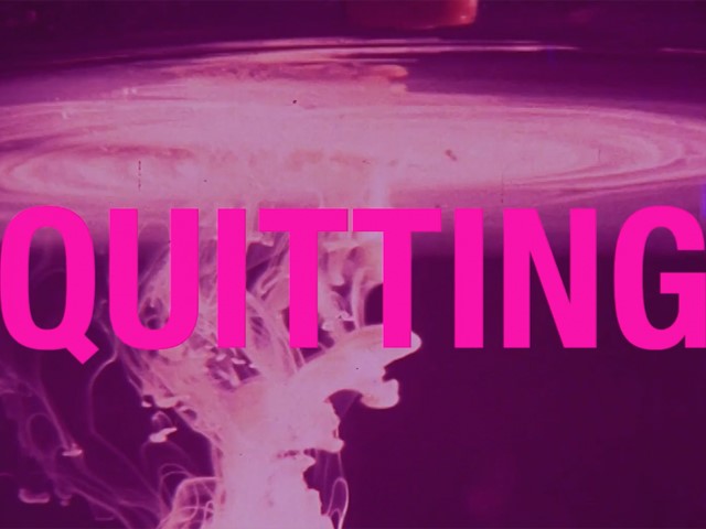 Quitting